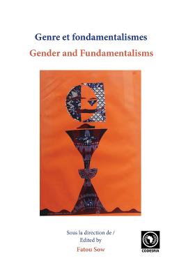Genre et fondamentalismes/Gender and Fundamentalisms - Fatou Sow