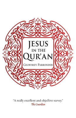 Jesus in the Qur'an - Geoffrey Parrinder