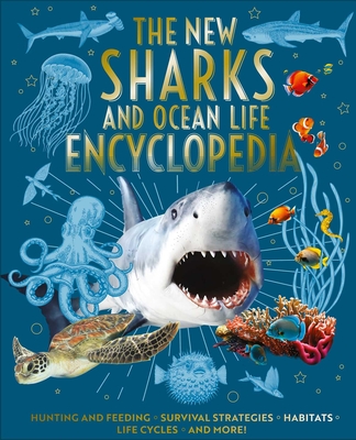 Coperta cărții 'The New Sharks and Ocean Life Encyclopedia: Hunting and Feeding, Survival Strategies, Habitats, Life Cycles and More! -'