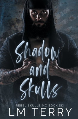 Shadow and Skulls - Lm Terry