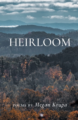 Heirloom - Megan Krupa