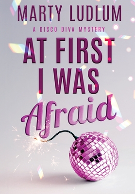 Coperta cărții 'At First I Was Afraid - Marty Ludlum'