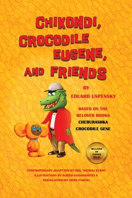 Chikondi, Crocodile Eugene, and Friends - Eduard Uspensky