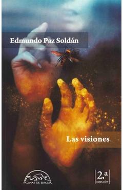 Coperta cărții 'Visiones, Las - Edmundo Paz'