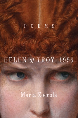 Helen of Troy, 1993: Poems - Maria Zoccola