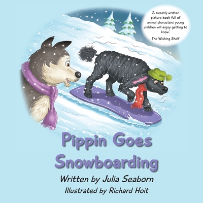 Pippin Goes Snowboarding - Julia Seaborn