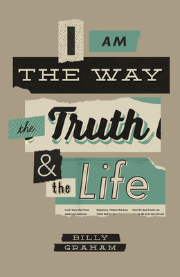 I Am the Way, the Truth, and the Life (25-Pack) - Billy Graham