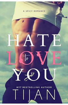 Coperta cărții 'Hate to Love You -'