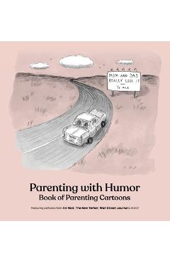 Coperta cărții 'Parenting with Humor: Book of Parenting Cartoons - Bob Mankoff'