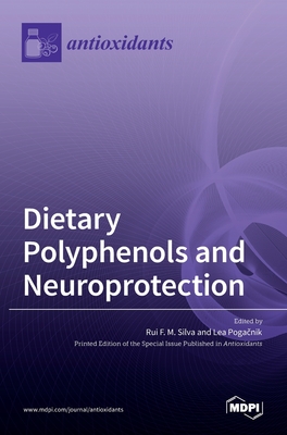 Dietary Polyphenols and Neuroprotection - Rui F. M. Silva