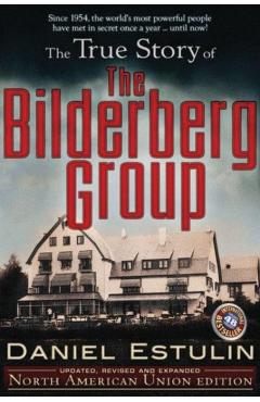 The True Story of the Bilderberg Group - Daniel Estulin