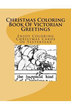 Coperta cărții 'Christmas Coloring Book Of Victorian Greetings: Enjoy Coloring Christmas Cards Of Yesteryear - Bruce Alan Shane'