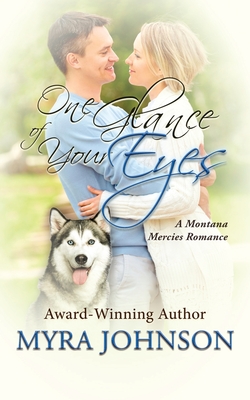 One Glance of Your Eyes - Myra Johnson