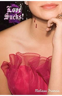Coperta cărții 'Love Sucks! - Melissa Francis'
