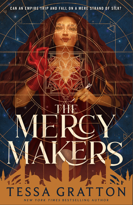 The Mercy Makers - Tessa Gratton