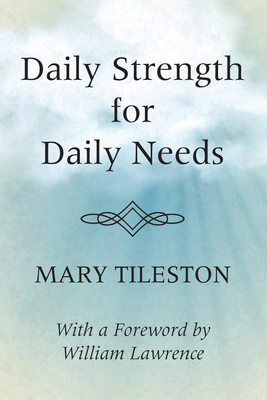 Daily Strength for Daily Needs - Mary Tileston
