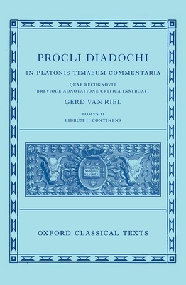 Coperta cărții 'Proclus: Commentary on Timaeus, Book 2 (Procli Diadochi, in Platonis Timaeum Commentaria Librum Primum) - Gerd Van Riel'