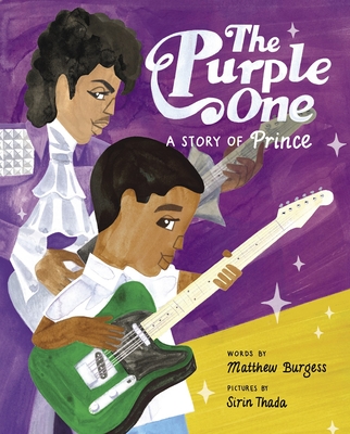 The Purple One: A Story of Prince - Matthew Burgess