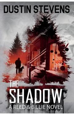 Coperta cărții 'The Shadow: A Reed and Billie Novel - Dustin Stevens'