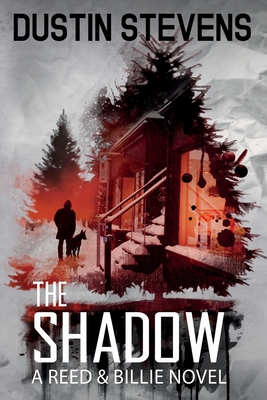 The Shadow: A Reed and Billie Novel - Dustin Stevens