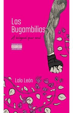 Las Bugambilias - A bilingual queer novel - Lalo León