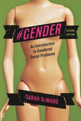 #Gender: An Introduction to Gendered Social Problems - Sarah Deward