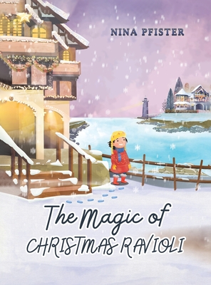 Coperta cărții 'The Magic of Christmas Ravioli - Nina Pfister'