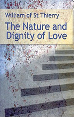 The Nature and Dignity of Love: Volume 30 - 