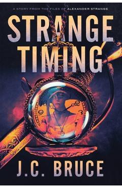 Coperta cărții 'Strange Timing - J. C. Bruce'