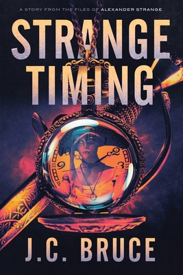 Coperta cărții 'Strange Timing - J. C. Bruce'