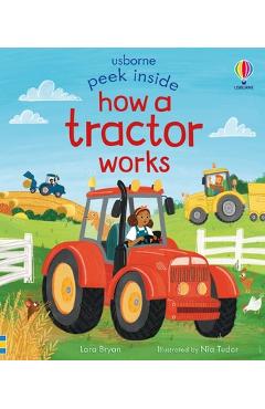 Poza produsului Peek Inside How a Tractor Works - Lara Bryan
