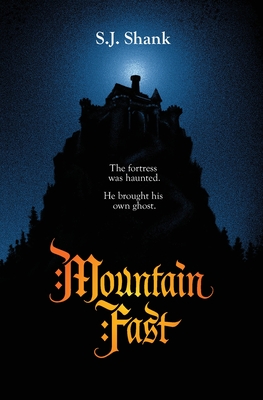 Mountain Fast - S. J. Shank