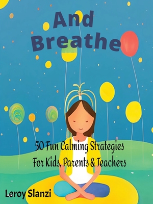 And Breathe - Leroy Slanzi