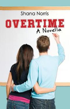 Coperta cărții 'Overtime: A Novella - Shana Norris'