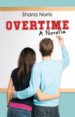 Coperta cărții 'Overtime: A Novella - Shana Norris'