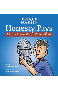 Poza produsului Honesty Pays: A Little Prince Martin Picture Book - Brandon Hale