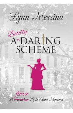 Poza produsului A Boldly Daring Scheme: A Regency Cozy - Lynn Messina