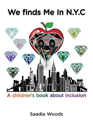 We finds Me in NYC: A children's book about inclusion - Saadia Woods