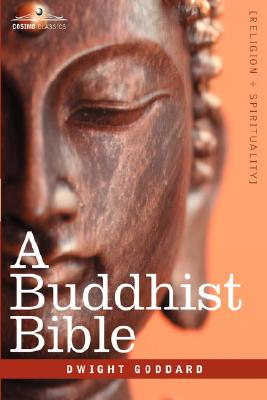 A Buddhist Bible - Dwight Goddard