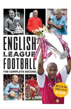 Coperta cărții 'English League Football: The Complete Record - Ian Laschke'