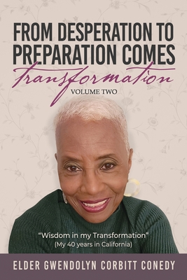 Coperta cărții 'From Desperation to Preparation Comes Transformation - Elder Gwendolyn Corbitt Conedy'