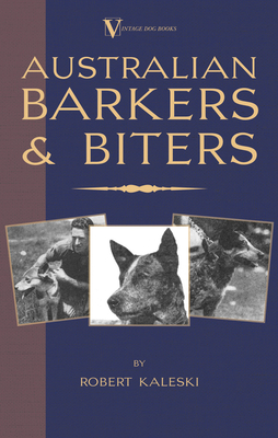 Australian Barkers and Biters - Robert Kaleski