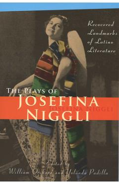 Poza produsului Plays of Josefina Niggli: Recovered Landmarks of Latino Literature - Josefina Niggli