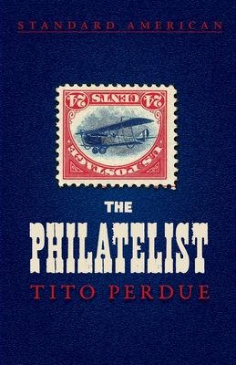 Coperta cărții 'The Philatelist - Tito Perdue'