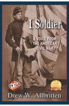 Coperta cărții 'I, Soldier: A Voice from the American Civil War - Drew W. Allbritten'