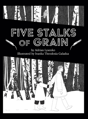 Coperta cărții 'Five Stalks of Grain - Adrian Lysenko'