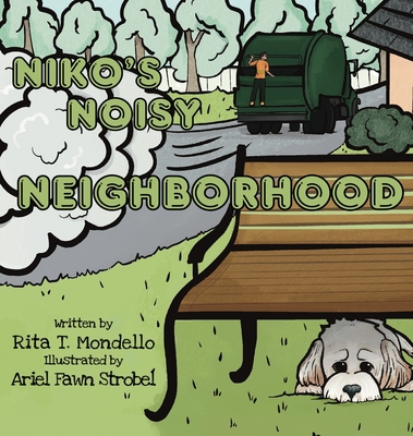 Niko's Noisy Neighborhood - Rita T. Mondello