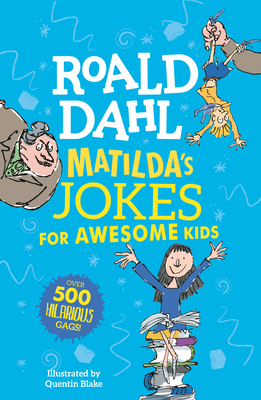 Matilda's Jokes for Awesome Kids - Roald Dahl