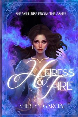 Coperta cărții 'Heiress of Fire - Sherlyn Garcia'