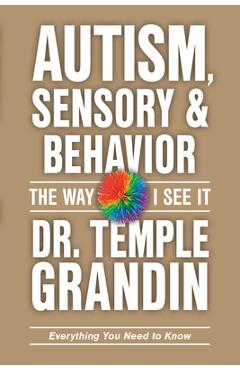 Poza produsului Autism, Sensory Issues, and Behavior: Everything You Need to Know - Temple Grandin